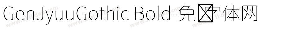 GenJyuuGothic Bold字体转换